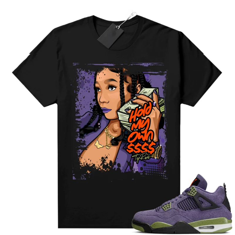 Canyon Purple 4s Unisex Shirts Sneaker Match T Shirt Black Hold My Own Men Streetwear 100% Cotton Graphic Tees